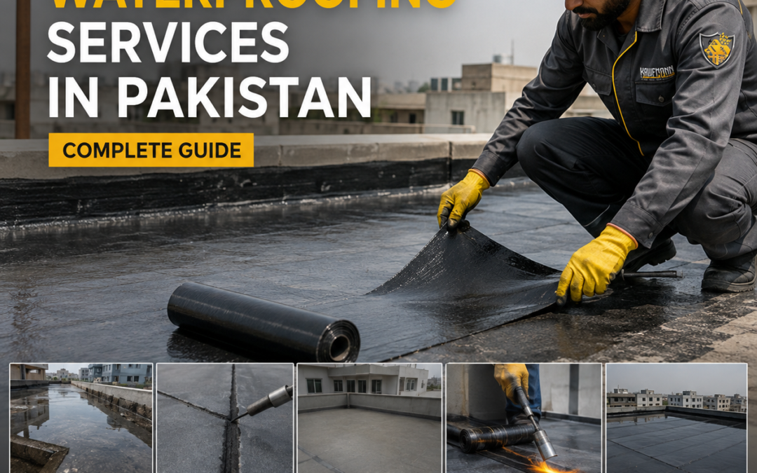 Waterproofing Services in Pakistan: Complete Guide